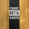 KINGPIN GRIP TAPE Straight Outta Kingpin BLACK WHITE 9 X 33 INCH AUSTRALIAN SELLER -Skateboard Equipment Store 41516